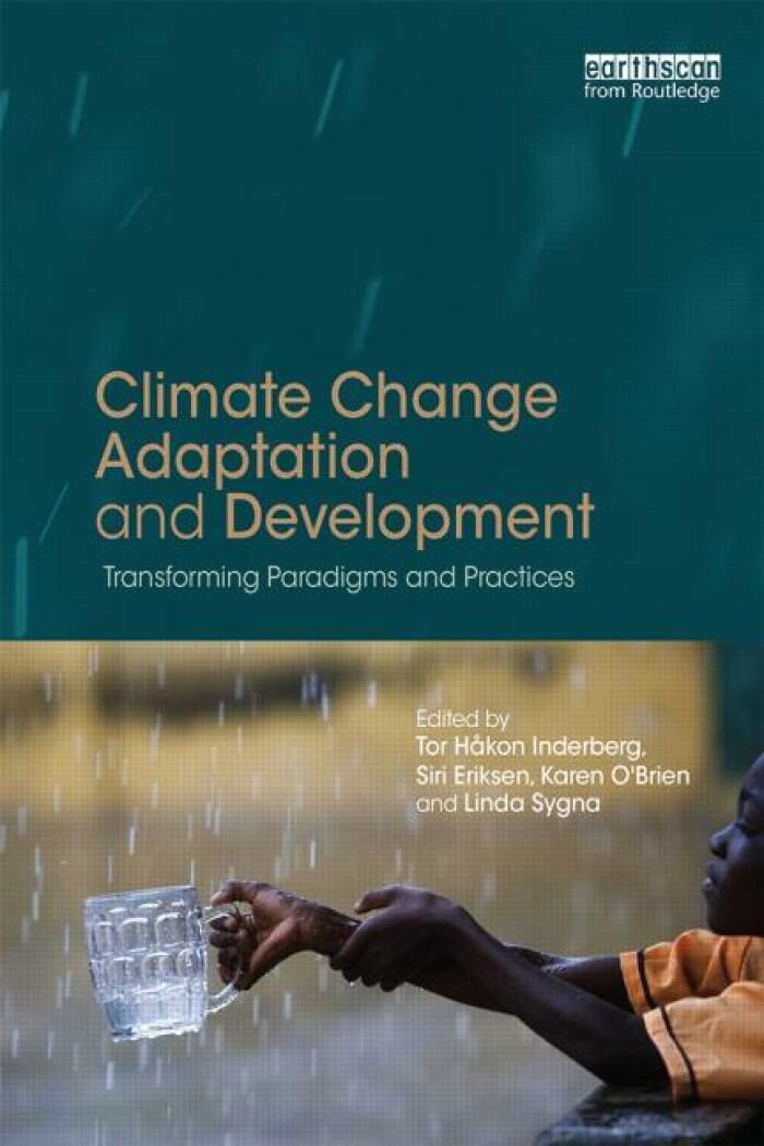 NMBUs Siri Eriksen er en av redaktørene for den nye boken Climate "Change Adaptation and Development: Changing Paradigms and Practices".