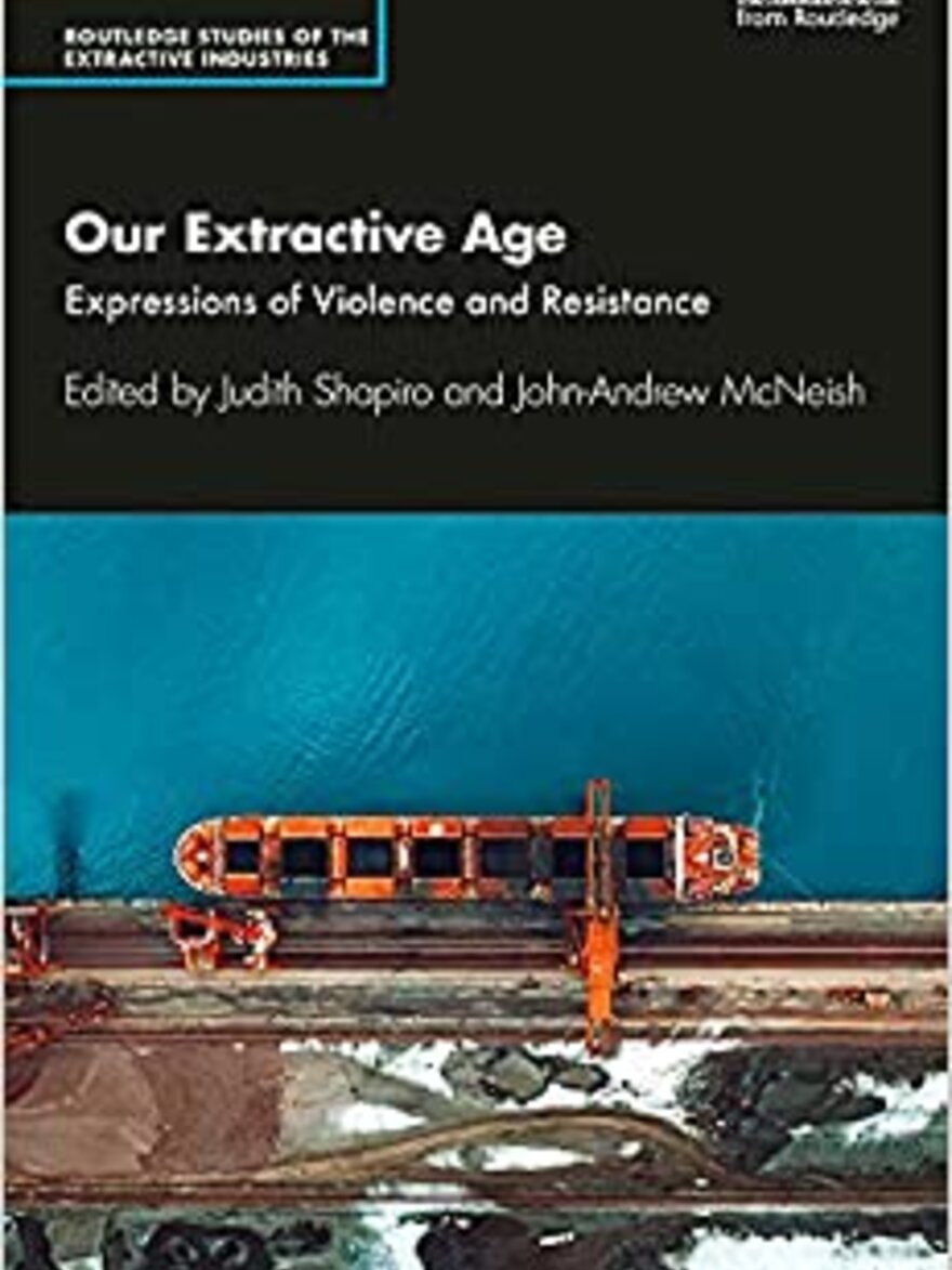 Our Extractive Age: Expressions of Violence and Resistance. Recommended reading for the Empowered Futures Research School.
